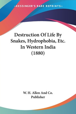 Libro Destruction Of Life By Snakes, Hydrophobia, Etc. In...