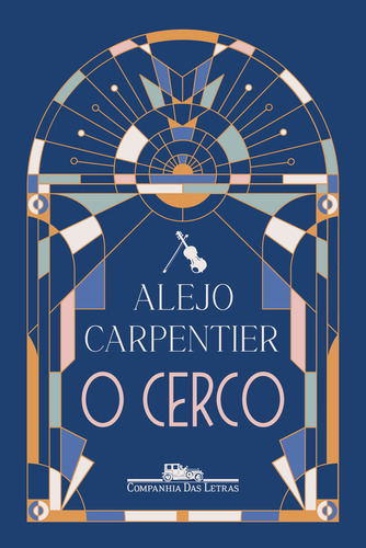 O Cerco: O Cerco, De Carpentier, Alejo. Editora Companhia Das Letras, Capa Mole, Edição 1 Em Português, 2023