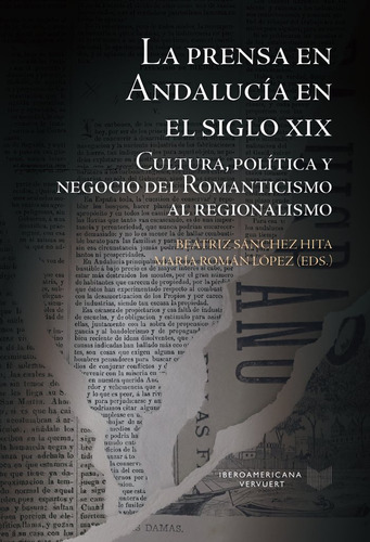 Libro La Prensa En Andalucia En El Siglo Xix Cultura Poli...