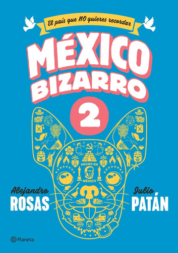 México Bizarro 2 - Alejandro Rosas Y Julio Patán - Planeta