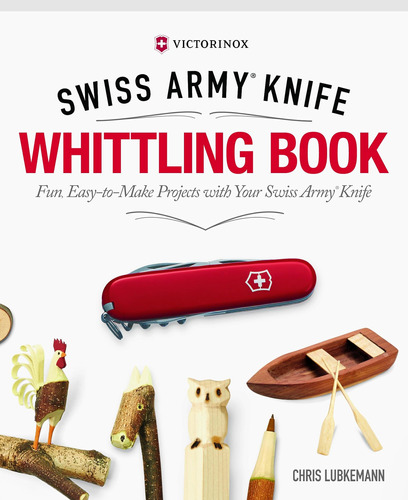 Libro: Victorinox Swiss Army Knife Whittling Book,