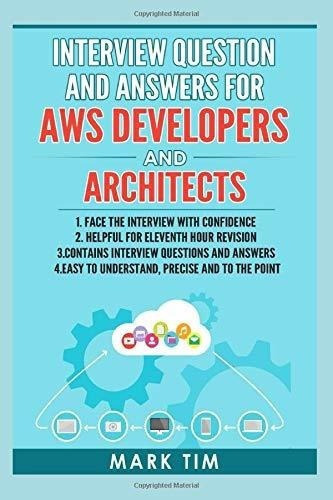 Interview Question And Answers For Aws Developers An, de Tim, Mark. Editorial Independently Published en inglés
