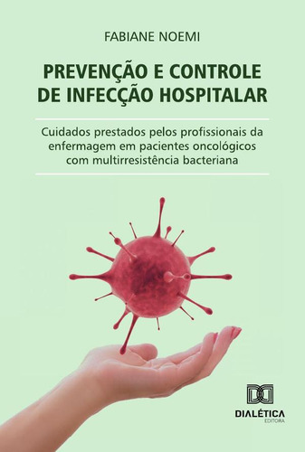 Prevenção E Controle De Infecção Hospitalar