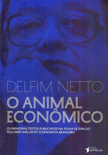 O animal econômico, de Netto, Antonio Delfim. Editora Distribuidora Polivalente Books Ltda, capa mole em português, 2018