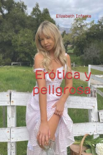 Erotica Y Peligrosa -poemarios Eroticos-