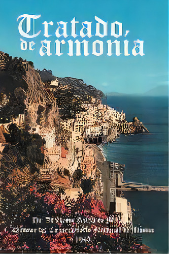 Tratado De Armonia, De Dr Adalberto Garcia De Mendoza., Vol. 1. Editorial Editorial Losada, Tapa Blanda En Español, 1948