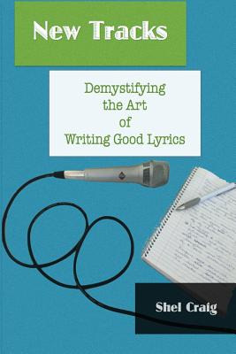 Libro New Tracks: Demystifying The Art Of Writing Good Ly...