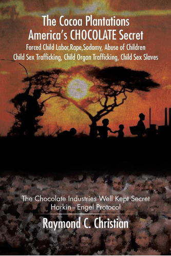 Libro: The Cocoa Plantations Americaøs Chocolate Secret Forc