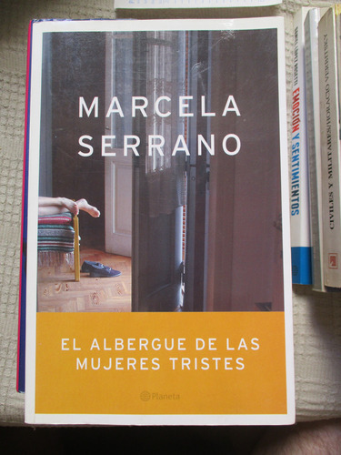 Marcela Serrano - El Albergue De Las Mujeres Tristes