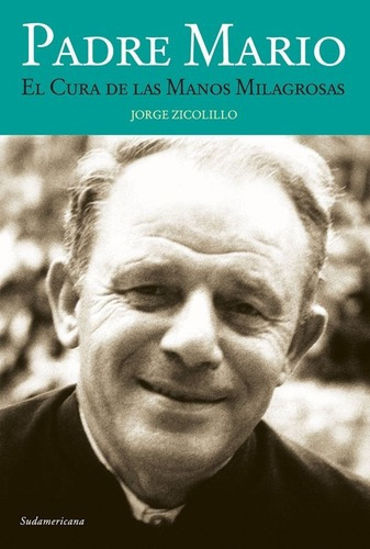Padre Mario  - Zicolillo, Jorge, De Zicolillo, Jorge. Editorial Sudamericana En Español