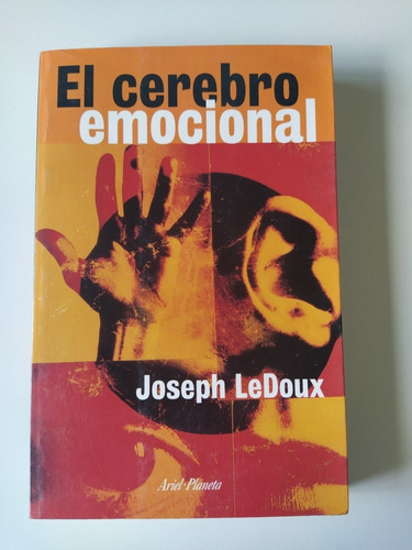 El Cerebro Emocional: Ninguno, De Joseph Ledoux. Serie Ninguna, Vol. 1. Editorial Ariel-planeta, Tapa Blanda, Edición Ariel-planeta En Español, 1999