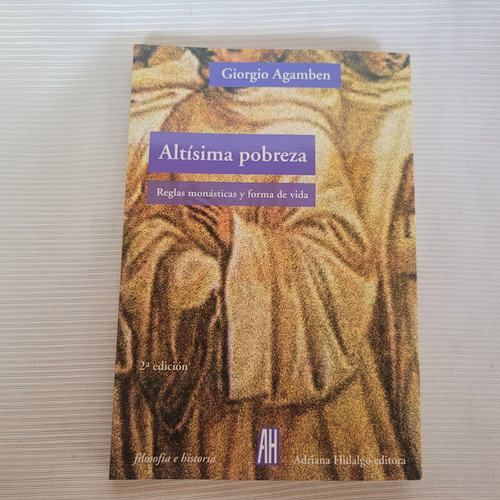 Altisima Probreza Giorgio Agamben Ed Adriana Hidalgo