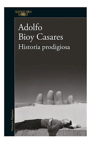 Libro Historia Prodigiosa (coleccion Narrativa Hispanica) De