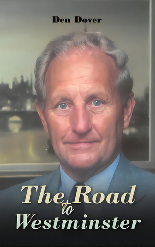 The Road To Westminster, De Dover, Den. Editorial Austin Macauley, Tapa Dura En Inglés