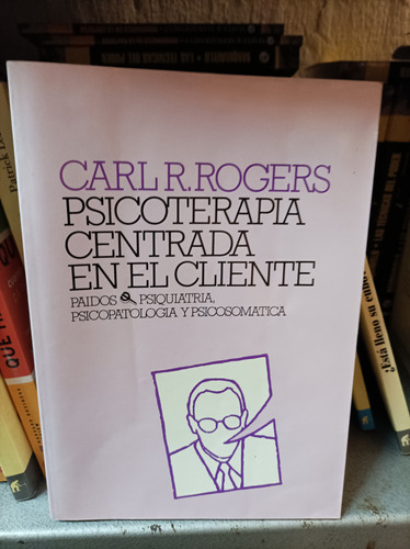 Psicoterapia Centrada En El Cliente. Carl Rogers. Paidós Ed