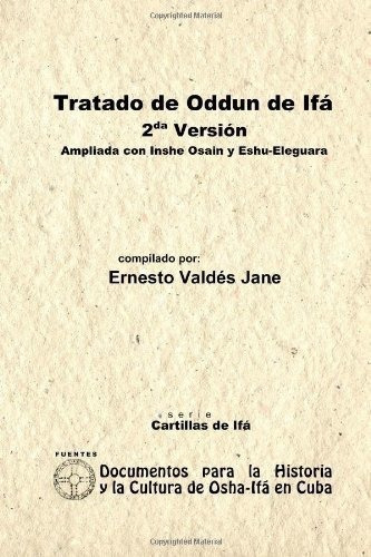 Tratado De Odun De Ifa. 2da Version. Ampliada Con.., de Valdés Jane, Ernesto. Editorial Lulu en español