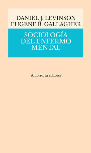 Sociologia Del Enfermo Mental - Levinson, Gallagher