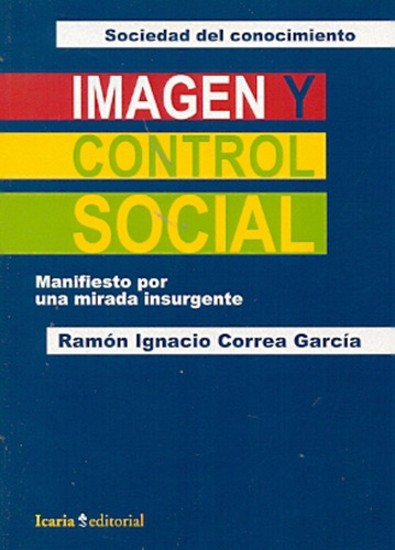 Imagen Y Control Social - Ramon Ignacio Correa Garcia