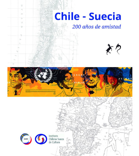 Chile - Suecia 200 Años De Amistad