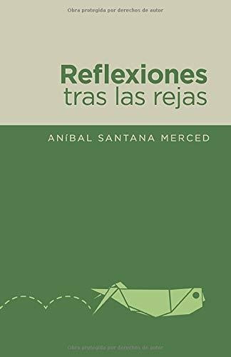 Libro Reflexiones Tras Las Rejas (spanish Edition) Lbm4