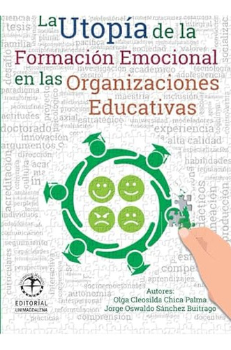 Libro La Utopía De La Formación Emocional En Las Organizacio