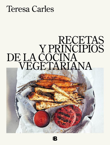 Recetas Y Principios De La Cocina Vegetariana - Carles, T...