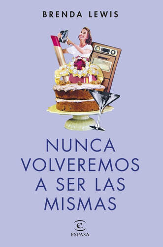 Libro Nunca Volveremos A Ser Las Mismas Nueva Presentacio...