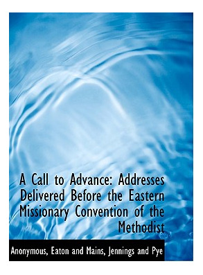 Libro A Call To Advance: Addresses Delivered Before The E...