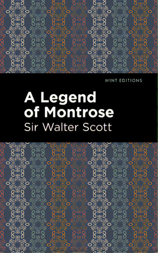 A Legend Of Montrose, De Scott Walter Sir., Vol. 1. Editorial Mint Ed, Tapa Dura En Inglés