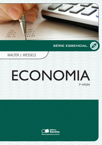 Economia, de Wessels, Walter J.. Editora Saraiva Educação S. A., capa mole em português, 2012