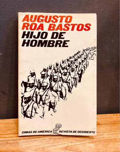 Hijo De Hombre- Augusto Roa Bastos