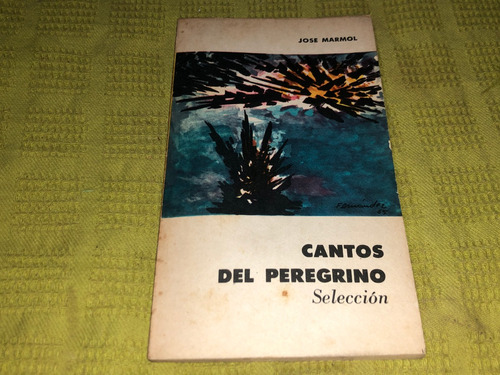 Cantos Del Peregrino, Selección - Jose Marmol - Eudeba