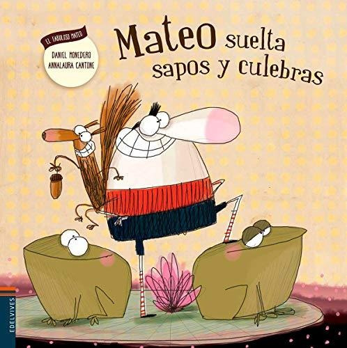 Mateo Suelta Sapos Y Culebras   El Fabuloso Mateo