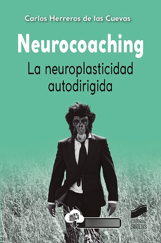 Neurocoaching. La Neuroplasticidad Autodirigida, De Herreros De Las Cuevas, Carlos. Editorial Sintesis, Tapa Blanda En Español