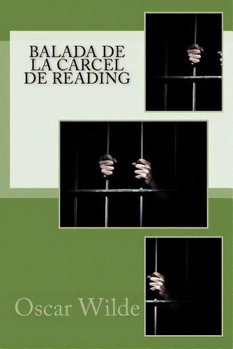 Balada De La Carcel De Reading, De Rivas, Anton., Vol. 1. Editorial Createspace, Tapa Blanda En Español