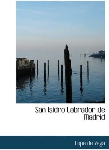 Libro: San Isidro Labrador De Madrid (spanish Edition)