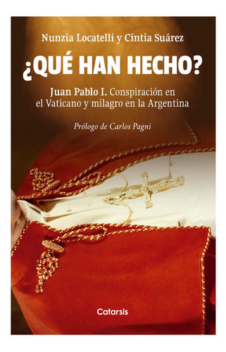 Que Han Hecho ? Juan Pablo I Conspiracion En El Vaticano Y M