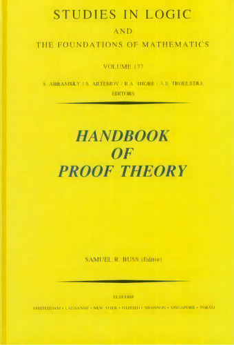 Handbook Of Proof Theory: Volume 137, De S.r. Buss. Editorial Elsevier Science & Technology, Tapa Dura En Inglés