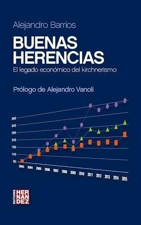 Buenas Herencias . El Legado Economico Del K - #w