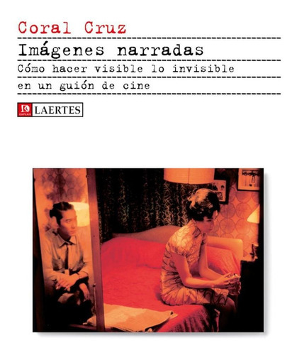 IMÁGENES NARRADAS, de Coral Cruz Pacheco. Editorial Laertes, tapa blanda, edición 1 en español, 2014