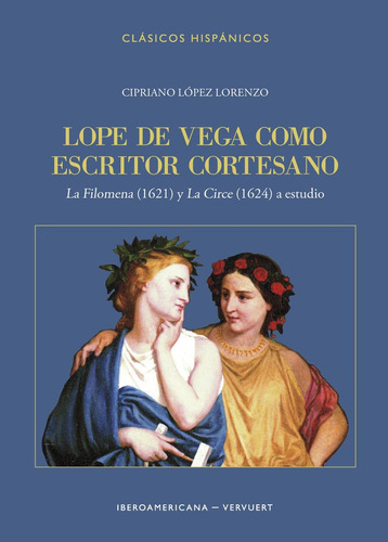 Lope De Vega Como Escritor Cortesano, De Lopez Lorenzo,cipriano. Iberoamericana Editorial Vervuert, S.l., Tapa Blanda En Español