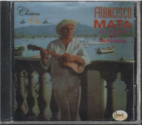 Cd - Francisco Mata/ Clasicos De Oro - Original Y Sellado