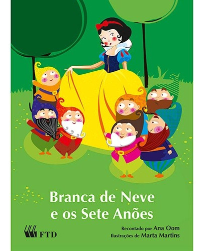 Branca De Neve E Os Sete Anões: -tories For Reading Circles - (stages 5 And 6), De Ana Oom. Editora Ftd, Capa Mole, Edição 1 Em Português, 2014