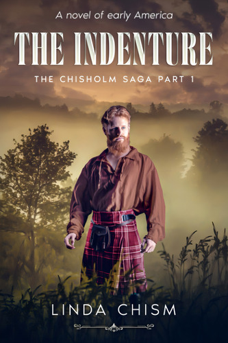 Libro The Indenture - A Novel Of Early America 1-inglés: The Chisholm Saga Part 1, De Chism, Linda., Vol. 1. Editorial Oem, Tapa Blanda En Inglés
