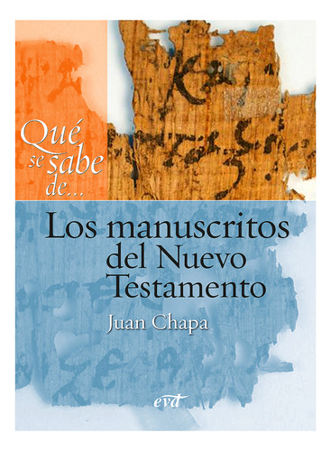 Qué Se Sabe De... Los Manuscritos Del Nuevo Testamento