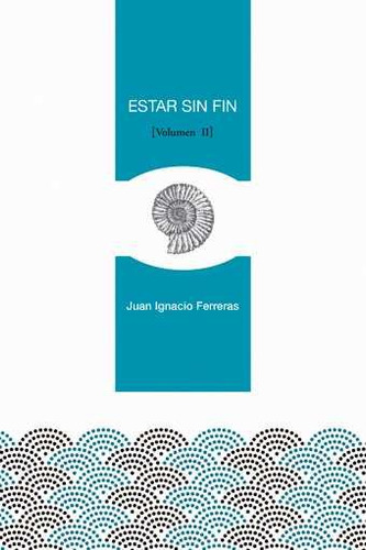 Estar Sin Fin (ii) - Ferreras Tascon, Juan Ignacio
