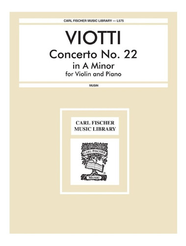 J.b. Viotti: Concerto No.22 In A Minor For Violin And Piano.