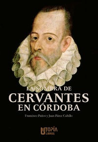 Sombra De Cervantes De Cordoba,la - Perez Cubillo,juan