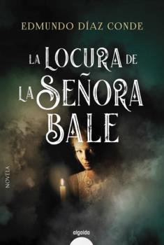 Libro La Locura De La Señora Bale De Díaz Conde Edmundo Alga