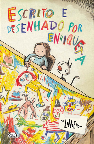 Escrito e Desenhado por Enriqueta: Escrito e Desenhado por Enriqueta, de Liniers, Liniers. Vergara & Riba Editoras,TOON Books, capa dura em português, 2018